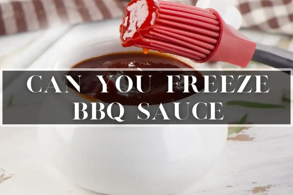 Can You Freeze BBQ Sauce