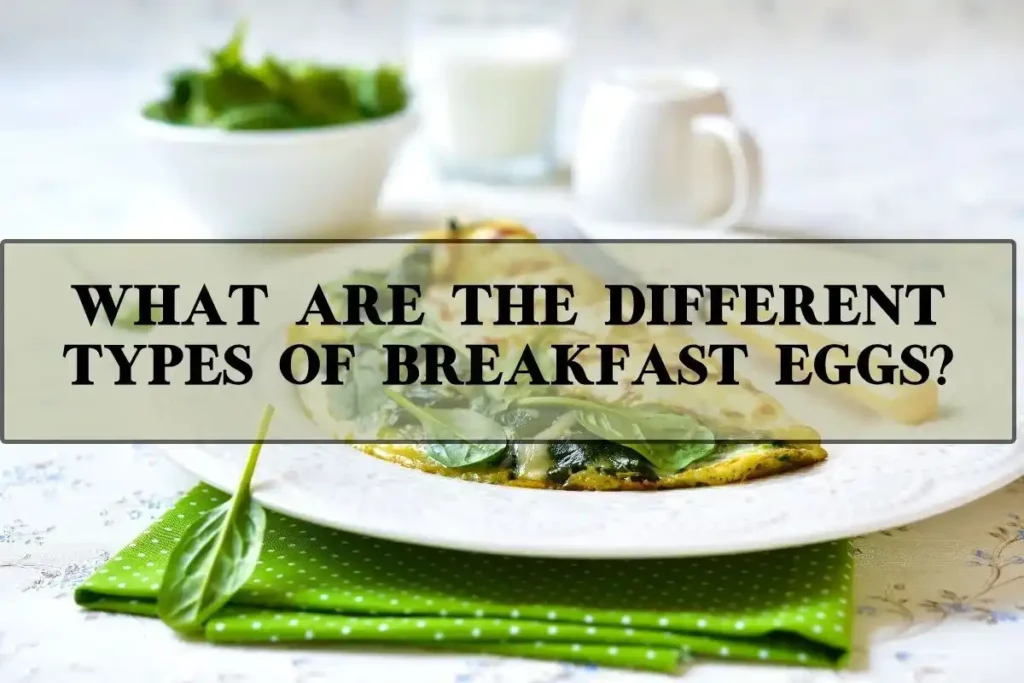 What are the different types of breakfast eggs